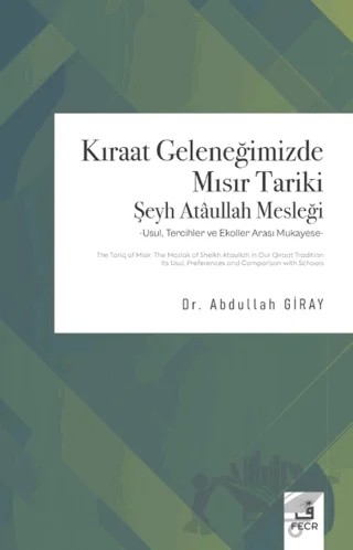 Kıraat Geleneğimizde Mısır Tariki Şeyh Ataullah Mesleği – Abdullah Giray – Fecr Yayınları kitap kapağı