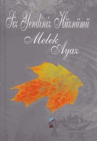 Siz Yendiniz Hüznümü – Melek Ayaz – Art Basın Yayın Hizmetleri kitap kapağı