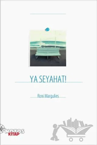 Ya Seyahat! – Roni Margulies – Notos Kitap kitap kapağı