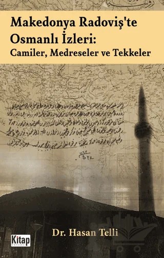 Makedonya Radoviş'te Osmanlı İzleri: Camiler, Medreseler ve Tekkeler – Hasan Telli – Kitap Dünyası Yayınları kitap kapağı