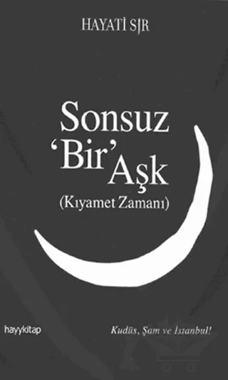 Sonsuz ’Bir’ Aşk – Hayati Sır – Hayykitap kitap kapağı