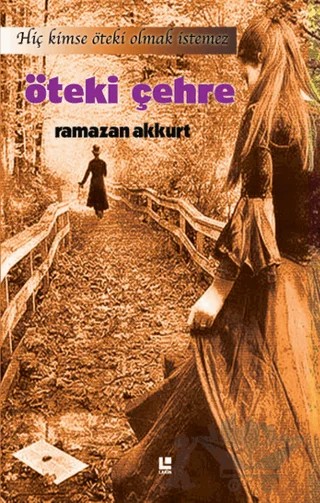 Öteki Çehre – Ramazan Akkurt – Lakin Yayınları kitap kapağı