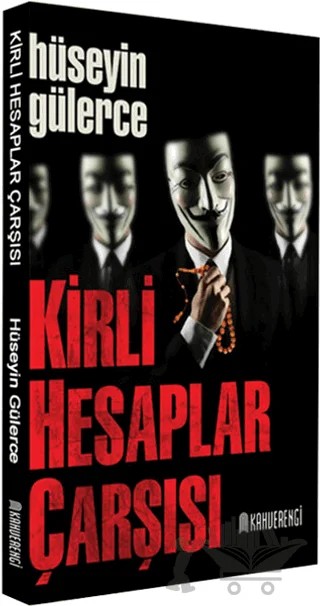 Kirli Hesaplar Çarşısı – Hüseyin Gülerce – Kahverengi Kitap kitap kapağı