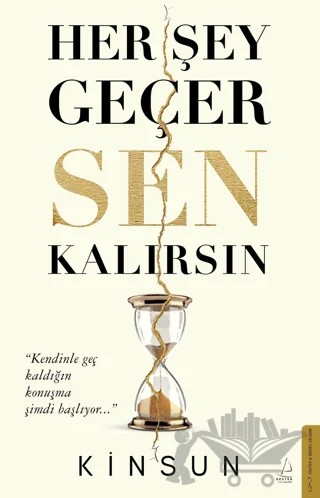 Her Şey Geçer Sen Kalırsın – Kinsun – Destek Yayınları kitap kapağı