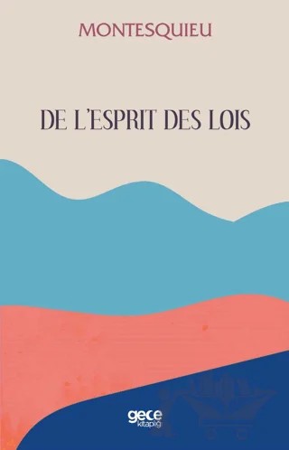 De L’esprit Des Lois – Montesquieu – Gece Kitaplığı kitap kapağı