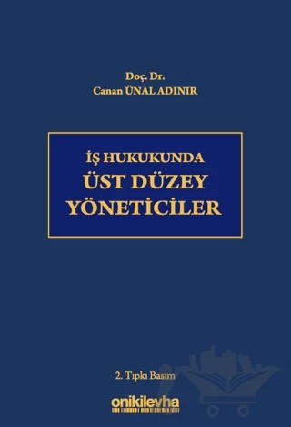 İş Hukukunda Üst Düzey Yöneticiler – Canan Ünal Adınır – On İki Levha Yayınları kitap kapağı
