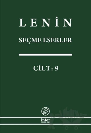 Lenin Seçme Eserler Cilt: 9 – Vladimir Ilyiç Lenin – İnter Yayınları kitap kapağı