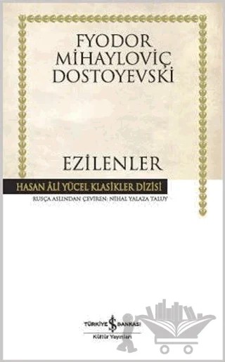 Ezilenler – Fyodor Mihayloviç Dostoyevski – İş Bankası Kültür Yayınları kitap kapağı