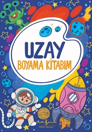 Uzay - Boyama Kitabım – Kolektif – İş Bankası Kültür Yayınları kitap kapağı