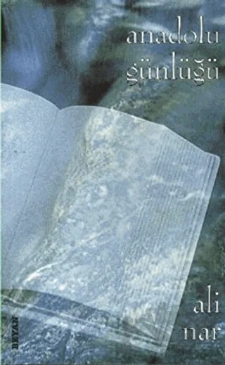 Anadolu Günlüğü – Ali Nar – Beyan Yayınları kitap kapağı