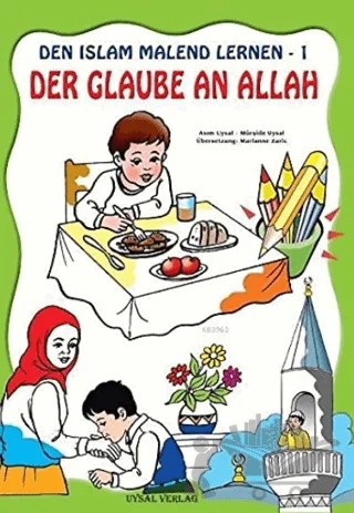 Den İslam Malend Lernen - Den Glaube An Allah 1 – Kolektif – Uysal Yayınevi kitap kapağı