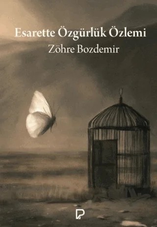 Esarette Özgürlük Özlemi – Zöhre Bozdemir – Paşa Yayınları kitap kapağı