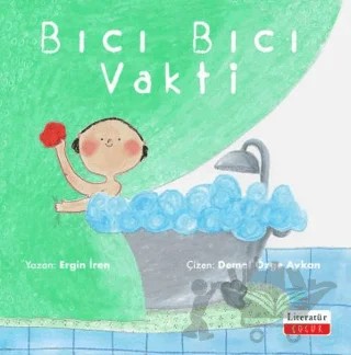 Bıcı Bıcı Vakti – Ergin İren – Literatür Çocuk kitap kapağı