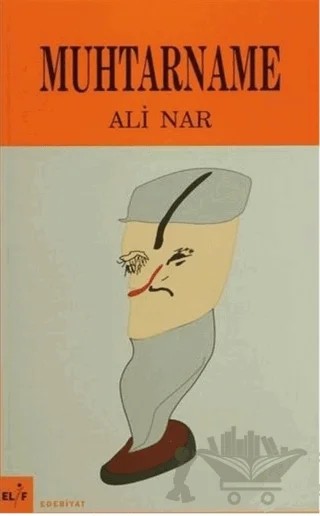 Muhtarname – Ali Nar – Elif Yayınları kitap kapağı