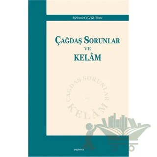 Çağdaş Sorunlar ve Kelam – Mehmet Evkuran – Araştırma Yayınları kitap kapağı