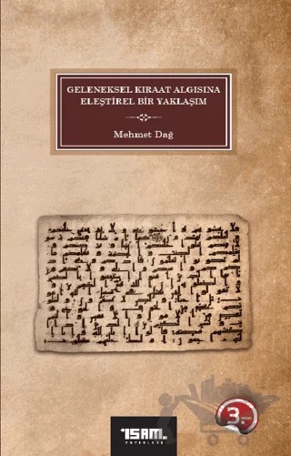 Geleneksel Kıraat Algısına Eleştirel Bir Yaklaşım – Mehmet Dağ – İsam Yayınları kitap kapağı