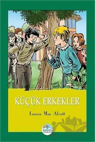 Küçük Erkekler – Louisa May Alcott – Maviçatı Yayınları kitap kapağı