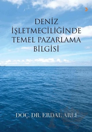 Deniz İşletmeciliğinde Temel Pazarlama Bilgisi – Erdal Arlı – Cinius Yayınları kitap kapağı