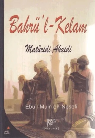 Bahrü’l - Kelam Matüridi Akaidi – Ebü'l-Muin en-Nesefi – Gelenek Yayıncılık kitap kapağı