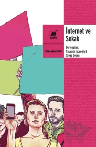 İnternet ve Sokak – Savaş Çoban, Yasemin İnceoğlu – Ayrıntı Yayınları kitap kapağı