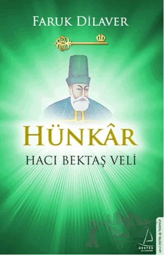 Hünkar Hacı Bektaş Veli – Faruk Dilaver – Destek Yayınları kitap kapağı