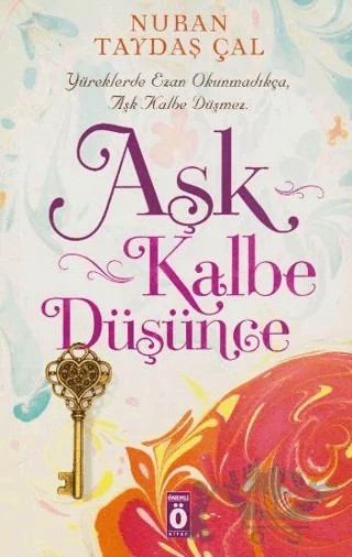 Aşk Kalbe Düşünce – Nuran Taydaş Çal – Önemli Kitap kitap kapağı