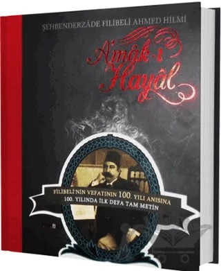 Amak-ı Hayal (Özel Baskı) – Şehbenderzâde Filibeli Ahmed Hilmi – Kaknüs Yayınları kitap kapağı