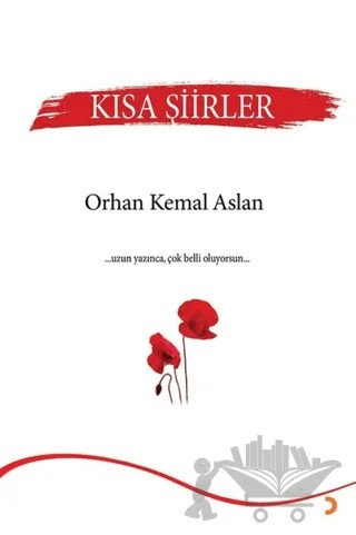 Kısa Şiirler – Orhan Kemal Aslan – Cinius Yayınları kitap kapağı
