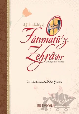 Fatımatü'z Zehra'dır – Muhammed Abduh Yemani – Erkam Yayınları kitap kapağı