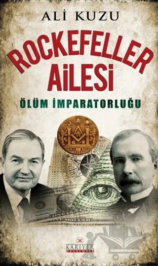 Rockefeller Ailesi – Ali Kuzu – Kariyer Yayınları kitap kapağı