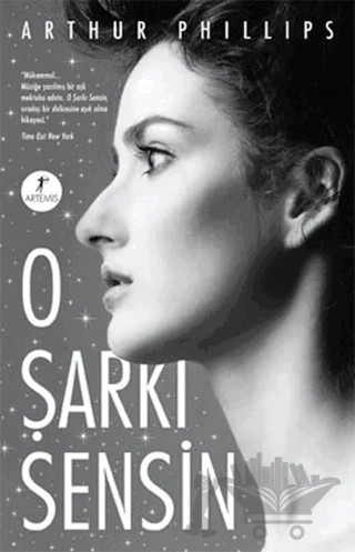 O Şarkı Sensin – Arthur Phillips – Artemis Yayınları kitap kapağı