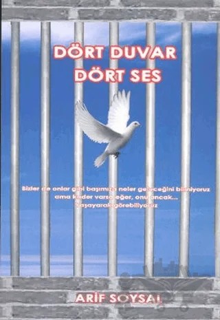 Dört Duvar Dört Ses – Arif Soysal – Zinde Yayıncılık kitap kapağı