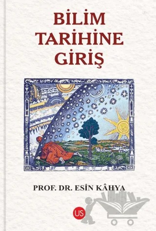 Bilim Tarihine Giriş – Esin Kâhya – US Yayınları kitap kapağı