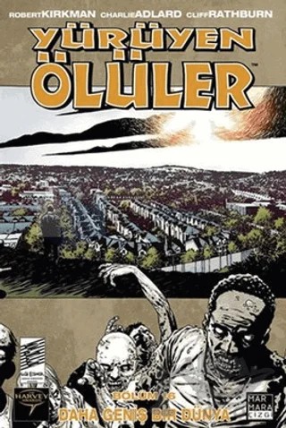 Yürüyen Ölüler 16 - Daha Geniş Bir Dünya – Robert Kirkman, Charlie Adlard, Cliff Rathburn – Marmara Çizgi kitap kapağı