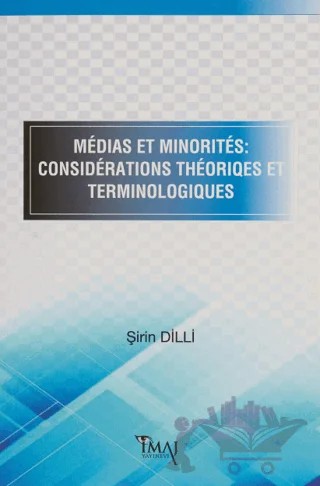 Medias Et Minorites: Considerations Theoriques Et Terminologiques – Şirin Dilli – İmaj Yayıncılık kitap kapağı
