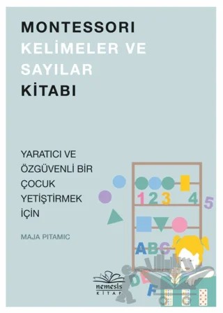 Montessori Kelimeler ve Sayılar Kitabı – Maja Pitamic – Nemesis Kitap kitap kapağı