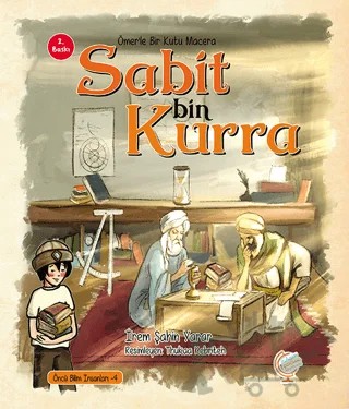 Ömer'le Bir Kutu Macera: Sabit bin Kurra – İrem Şahin Yarar – Kaşif Çocuk Yayınları kitap kapağı