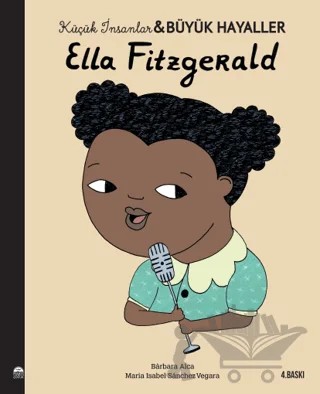 Ella Fitzgerald - Küçük İnsanlar ve Büyük Hayaller – Maria Isabel Sanchez Vegara – Martı Çocuk Yayınları kitap kapağı