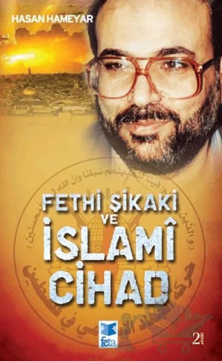 Fethi Şikaki ve İslami Cihad – Hasan Hameyar – Feta Yayıncılık kitap kapağı