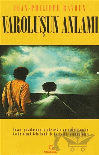 Varoluşun Anlamı – Jean Philippe Ravoux – Dharma Yayınları kitap kapağı