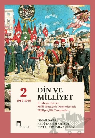 Din ve Milliyet – İsmail Kara, Abdülkerim Asılsoy, Betül Hümeyra Asılsoy – Dergah Yayınları kitap kapağı