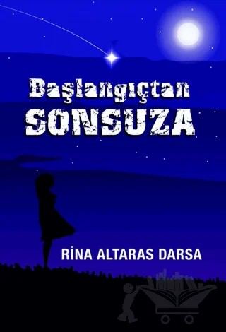 Başlangıçtan Sonsuza – Rina Altaras Darsa – İkinci Adam Yayınları kitap kapağı