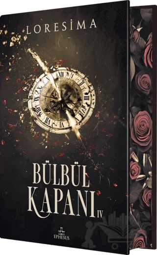 Bülbül Kapanı 4 - Ciltli Yan Boyamalı – Loresima – Ephesus Yayınları kitap kapağı