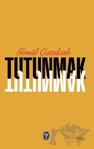 Tutunmak – Gönül Çatalcalı – Tekin Yayınevi kitap kapağı