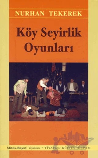 Köy Seyirlik Oyunları – Nurhan Tekerek – Mitos Boyut Yayınları kitap kapağı