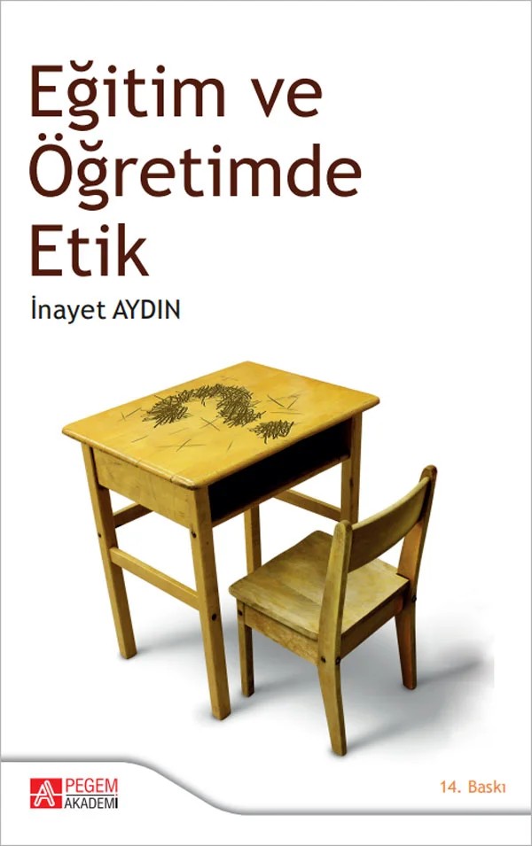 Eğitim ve Öğretimde Etik – İnayet Aydın – Pegem Akademi Yayıncılık kitap kapağı