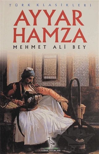Ayyar Hamza – Mehmet Ali Bey – Turna Yayınları kitap kapağı