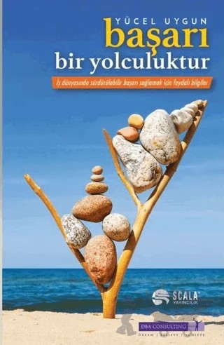 Başarı Bir Yolculuktur – Yücel Uygun – Scala Yayıncılık kitap kapağı