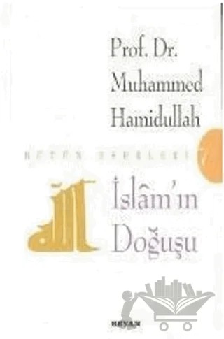 İslam’ın Doğuşu – Muhammed Hamıdullah – Beyan Yayınları kitap kapağı