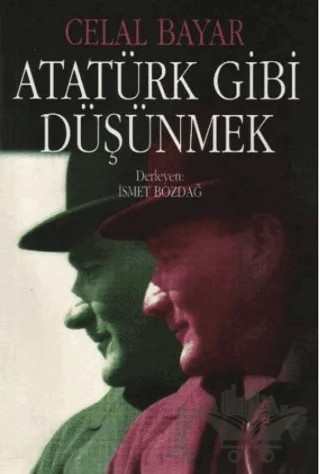 Atatürk Gibi Düşünmek – İsmet Bozdağ – Tekin Yayınevi kitap kapağı
